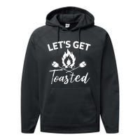 Let's Get Toasted Funny Camping Sarcastic Saying Performance Fleece Hoodie