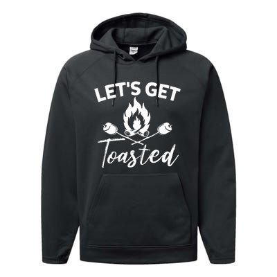 Let's Get Toasted Funny Camping Sarcastic Saying Performance Fleece Hoodie