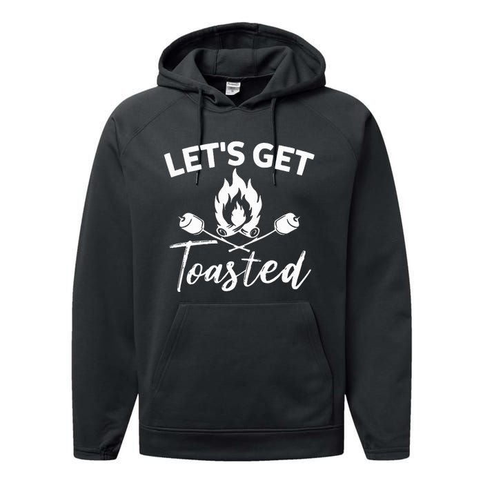 Let's Get Toasted Funny Camping Sarcastic Saying Performance Fleece Hoodie