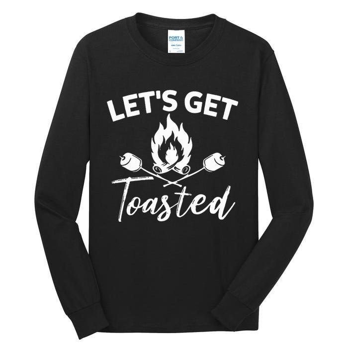 Let's Get Toasted Funny Camping Sarcastic Saying Tall Long Sleeve T-Shirt