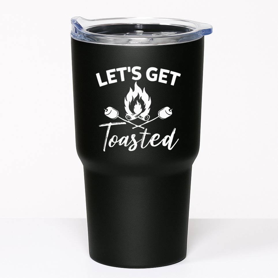 Let's Get Toasted Funny Camping Sarcastic Saying Tumbler