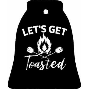 Let's Get Toasted Funny Camping Sarcastic Saying Ceramic Bell Ornament