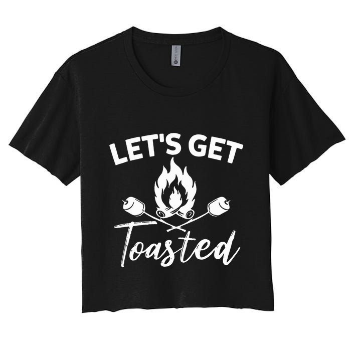Let's Get Toasted Funny Camping Sarcastic Saying Women's Crop Top Tee