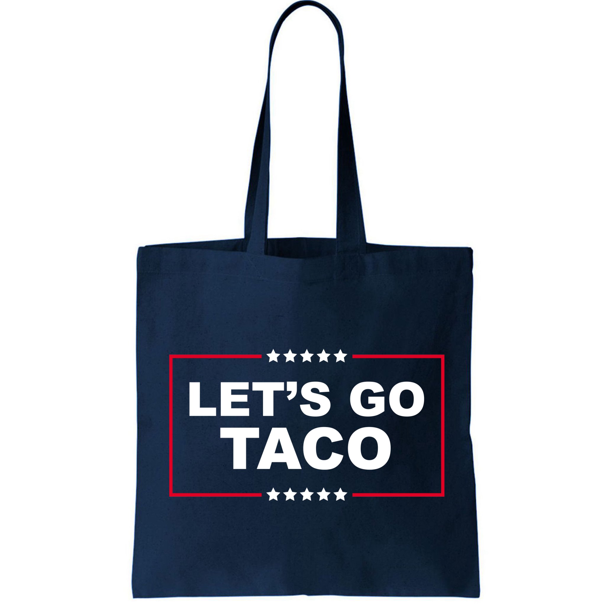 Lets Go Taco Funny Donald Trump Bag