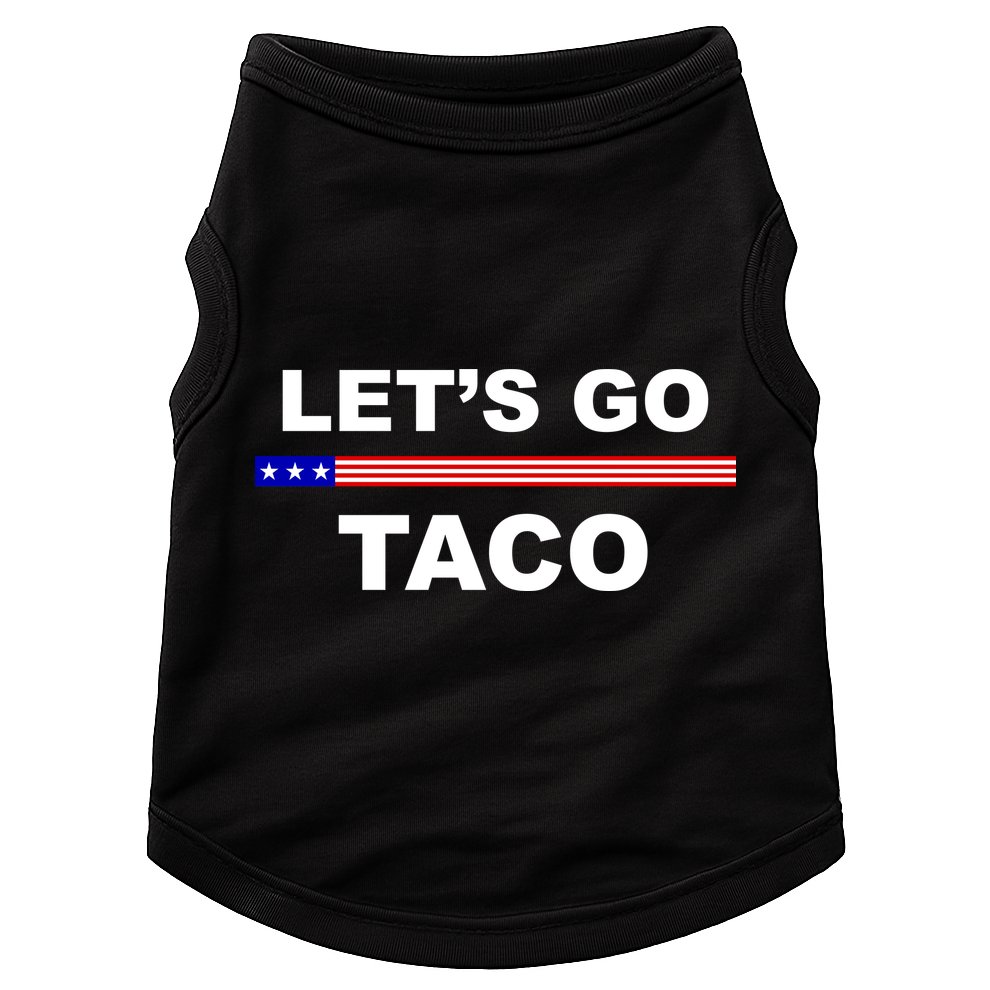 Let's Go Taco Funny Trump Always Chickens Out Doggie Tank