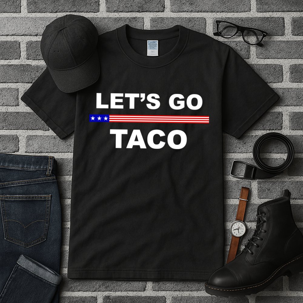 Let's Go Taco Funny Trump Always Chickens Out Tall T-Shirt