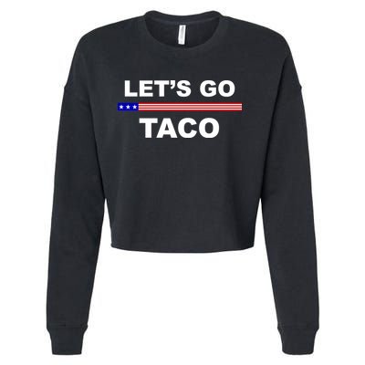 Let's Go Taco Funny Trump Always Chickens Out Cropped Pullover Crew