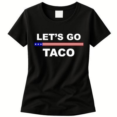 Let's Go Taco Funny Trump Always Chickens Out Womens T-Shirt