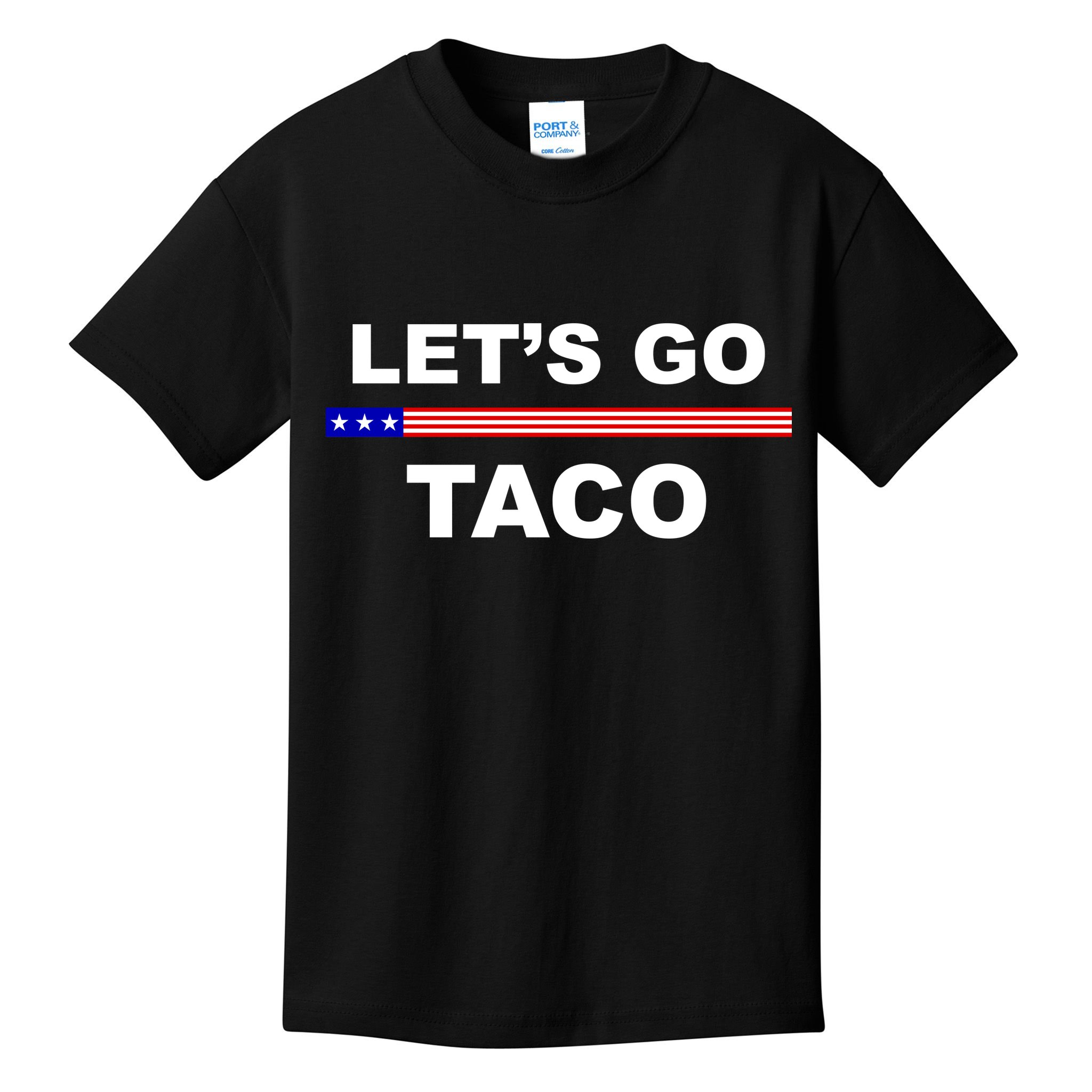 Let's Go Taco Funny Trump Always Chickens Out Kids T-Shirt