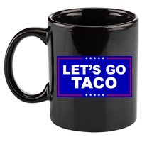Let's Go Taco Trump Distressed 11oz C Handle Ceramic Mug