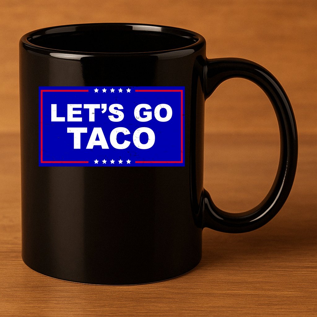 Let's Go Taco Trump Distressed 11oz C Handle Ceramic Mug
