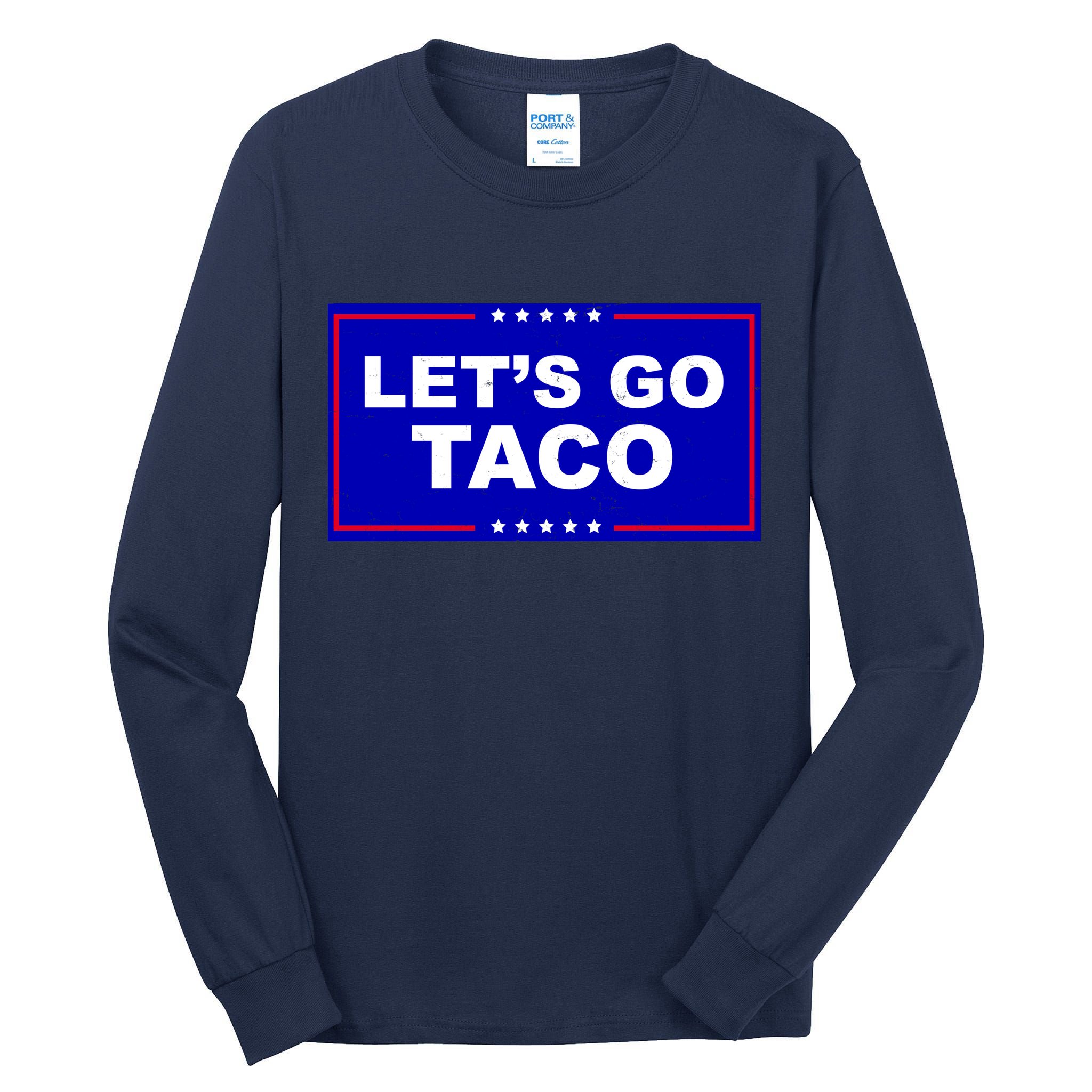 Let's Go Taco Trump Distressed Tall Long Sleeve T-Shirt