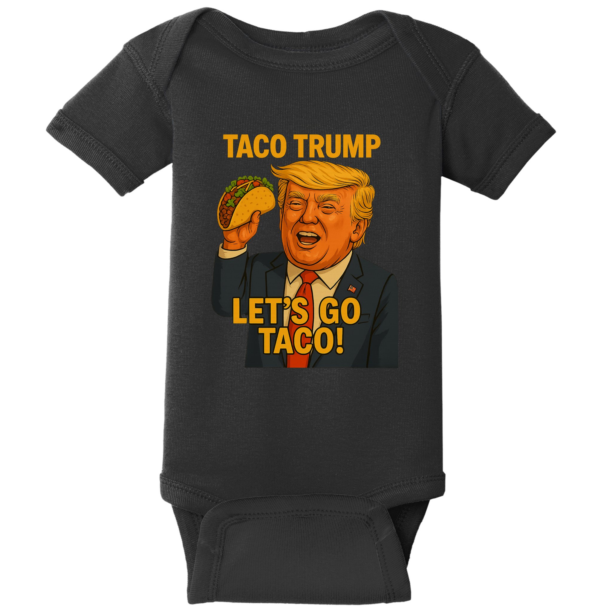 Lets Go Taco Trump Baby Bodysuit