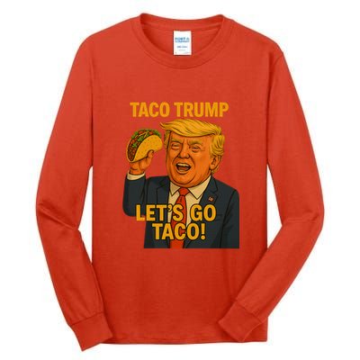Lets Go Taco Trump Tall Long Sleeve T-Shirt