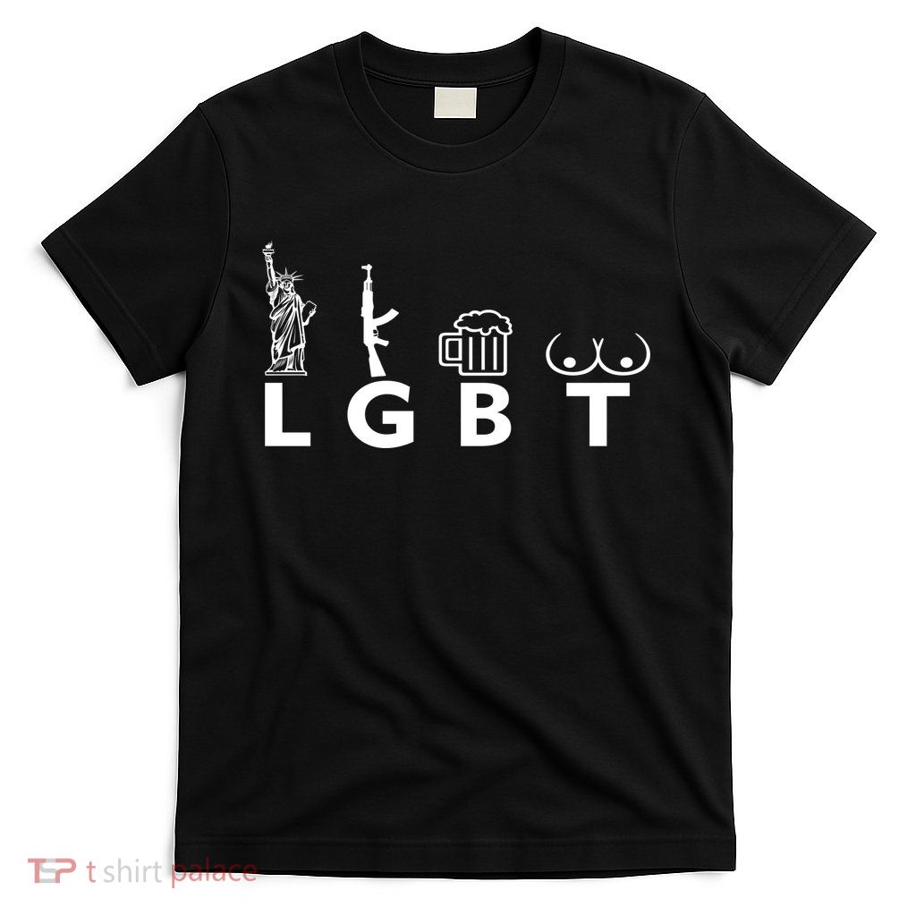 LGTB Lady Liberty Guns Beer Tits Funny T-Shirt