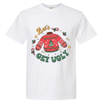 Lets Get Ugly Funny Christmas Garment-Dyed Heavyweight T-Shirt