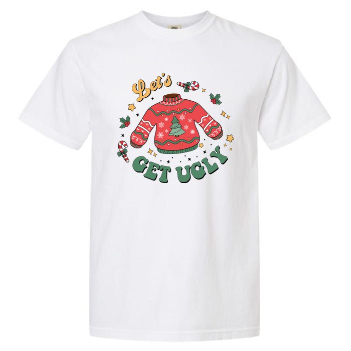 Lets Get Ugly Funny Christmas Garment-Dyed Heavyweight T-Shirt