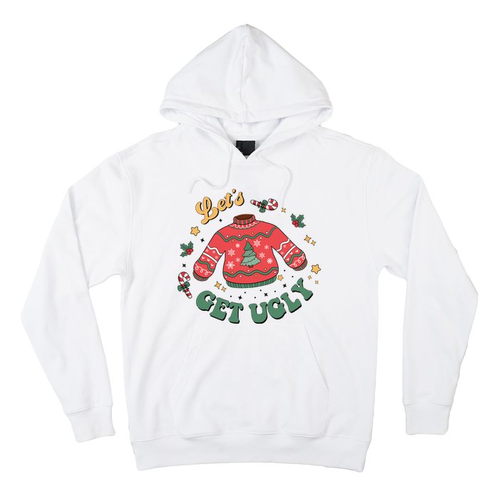 Lets Get Ugly Funny Christmas Hoodie