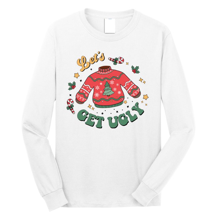 Lets Get Ugly Funny Christmas Long Sleeve Shirt