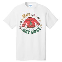 Lets Get Ugly Funny Christmas Tall T-Shirt