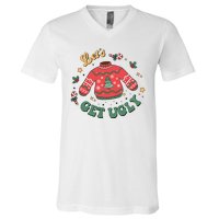 Lets Get Ugly Funny Christmas V-Neck T-Shirt