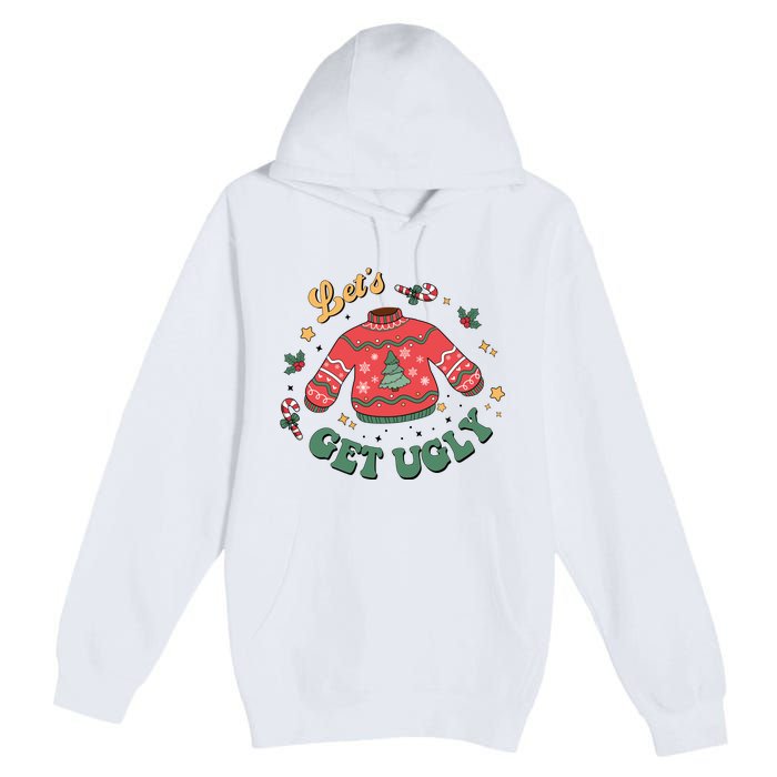 Lets Get Ugly Funny Christmas Premium Pullover Hoodie