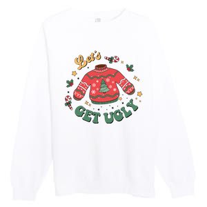 Lets Get Ugly Funny Christmas Premium Crewneck Sweatshirt