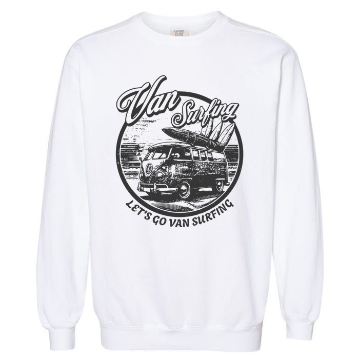 Lets Go Van Surfing Vintage Summer Surf Garment-Dyed Sweatshirt