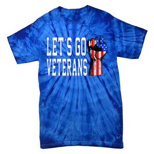 Let´s Go Veterans America Patriotic Veterans Day Meaningful Gift Tie-Dye T-Shirt