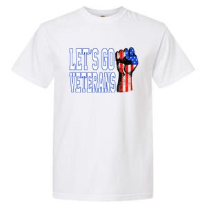 Let´s Go Veterans America Patriotic Veterans Day Meaningful Gift Garment-Dyed Heavyweight T-Shirt