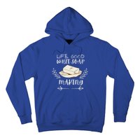 Life Good With Soap Making Vintage Soap Maker Gift Hoodie