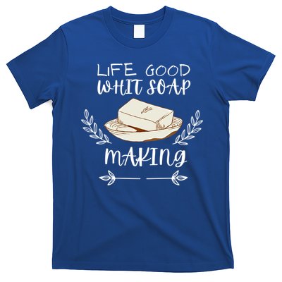 Life Good With Soap Making Vintage Soap Maker Gift T-Shirt