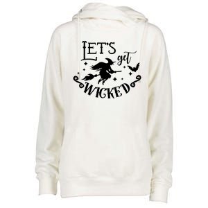 Lets Get Wicked Halloween Witch Funny Womens Funnel Neck Pullover Hood