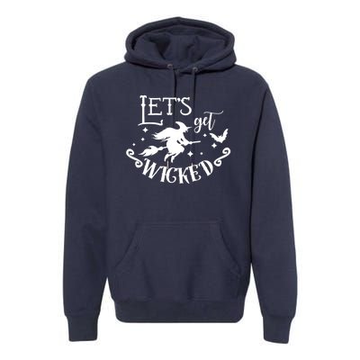 Lets Get Wicked Halloween Witch Funny Premium Hoodie