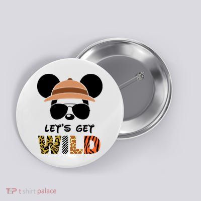 Lets Get Wild Safari Zoo Animal Kingdom Family Vacation Button