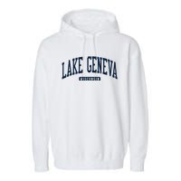 Lake Geneva Wisconsin Wi College University Style Garment-Dyed Fleece Hoodie