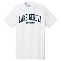 Lake Geneva Wisconsin Wi College University Style Tall T-Shirt