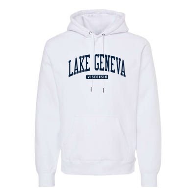 Lake Geneva Wisconsin Wi College University Style Premium Hoodie