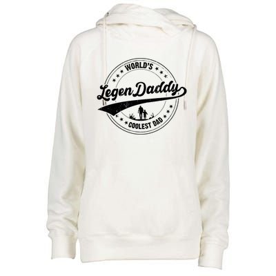 Legendaddy Gift Worlds Coolest Dad For Legendary Father Funny Gift Womens Funnel Neck Pullover Hood