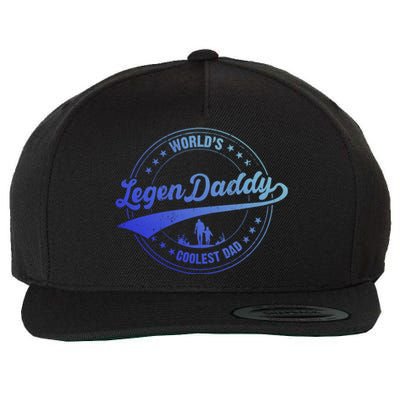 Legendaddy Gift Worlds Coolest Dad For Legendary Father Gift Wool Snapback Cap