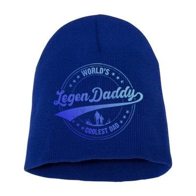 Legendaddy Gift Worlds Coolest Dad For Legendary Father Gift Short Acrylic Beanie