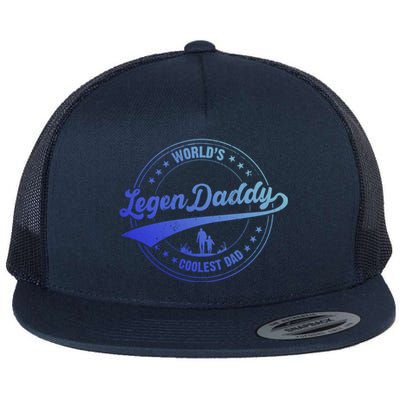 Legendaddy Gift Worlds Coolest Dad For Legendary Father Gift Flat Bill Trucker Hat