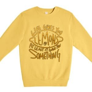 Live Gives You Lemon Air At Least It Gave You Something Premium Crewneck Sweatshirt