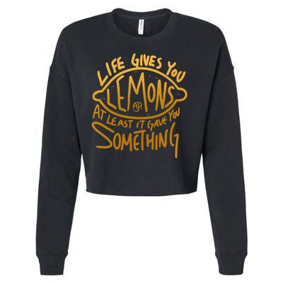 Live Gives You Lemon Air At Least It Gave You Something Cropped Pullover Crew