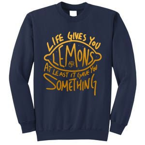 Live Gives You Lemon Air At Least It Gave You Something Sweatshirt