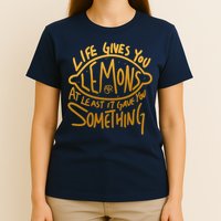 Live Gives You Lemon Air At Least It Gave You Something T-Shirt