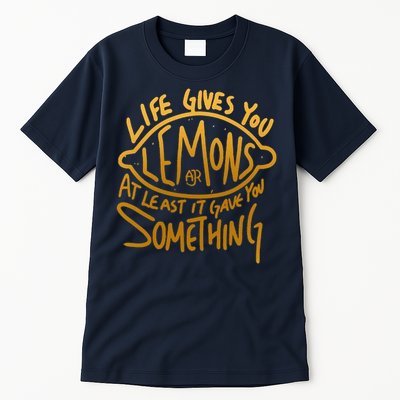 Live Gives You Lemon Air At Least It Gave You Something Tall T-Shirt