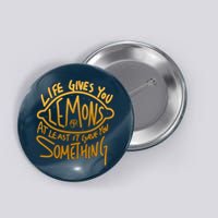 Live Gives You Lemon Air At Least It Gave You Something Button