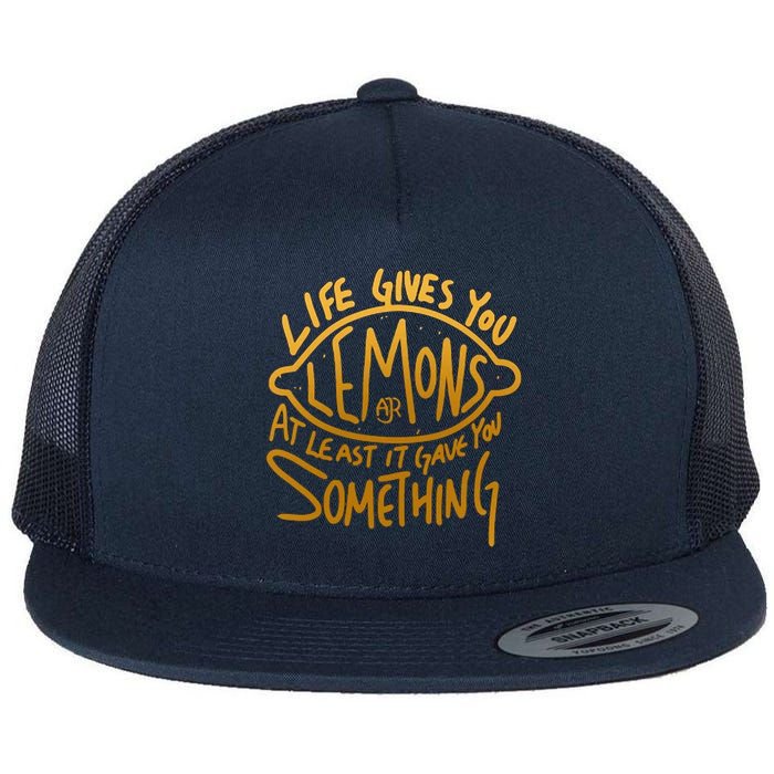 Live Gives You Lemon Air At Least It Gave You Something Flat Bill Trucker Hat