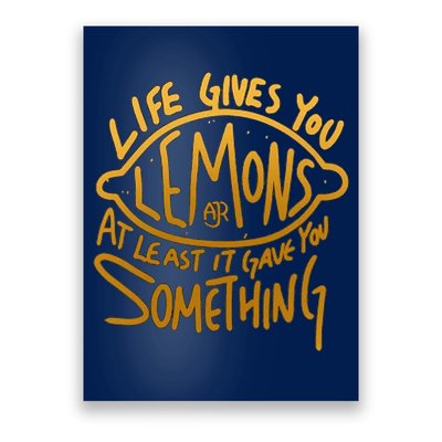 Live Gives You Lemon Air At Least It Gave You Something Poster